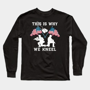 This Is Why We Kneel Patriotic Flags Long Sleeve T-Shirt